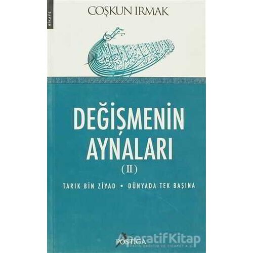 Değişmenin Aynaları 2 - Coşkun Irmak - Postiga Yayınları
