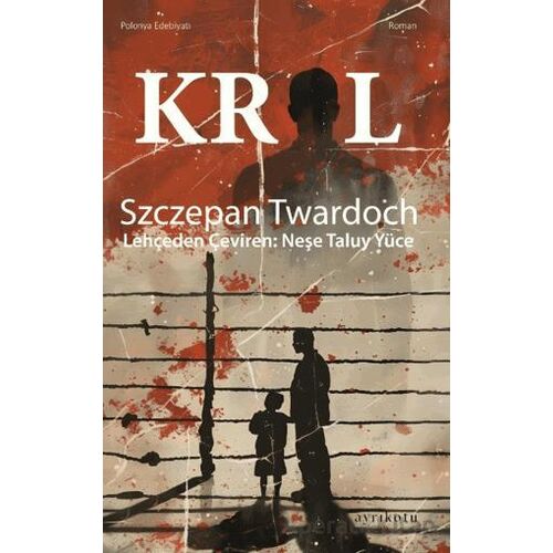 Kral - Szczepan Twardoch - Ayrıkotu Yayınları