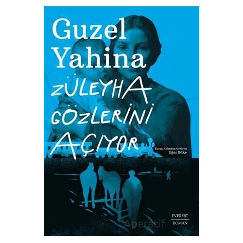 Züleyha Gözlerini Açıyor - Guzel Yahina - Everest Yayınları