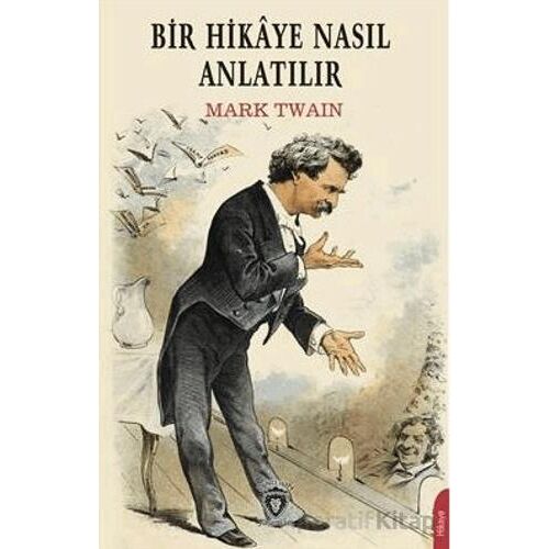 Bir Hikaye Nasıl Anlatılır - Mark Twain - Dorlion Yayınları