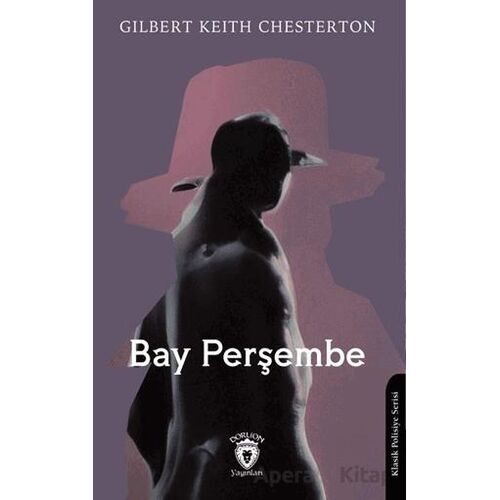 Bay Perşembe - Gilbert Keith Chesterton - Dorlion Yayınları