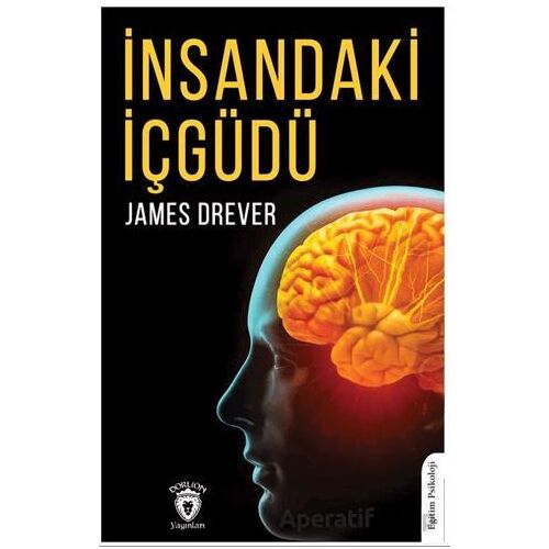 İnsandaki İçgüdü - James Drever - Dorlion Yayınları