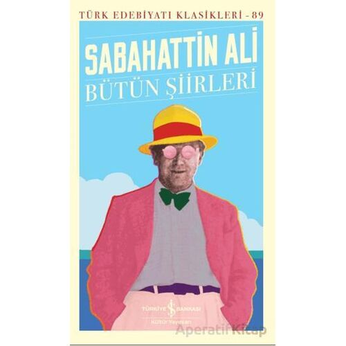 Bütün Şiirleri - Sabahattin Ali - İş Bankası Kültür Yayınları