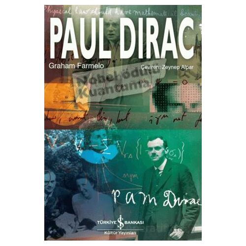 Paul Dırac - Graham Farmelo - İş Bankası Kültür Yayınları
