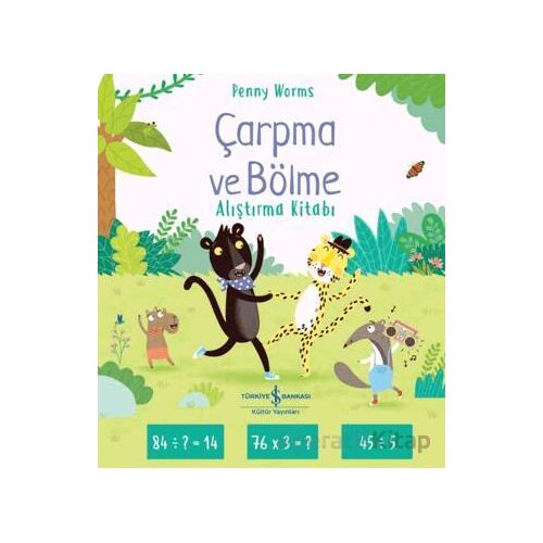 Çarpma ve Bölme Alıştırma Kitabı - Penny Worms - İş Bankası Kültür Yayınları