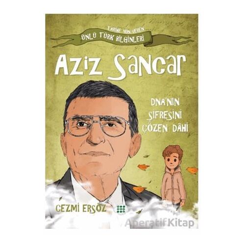 Aziz Sancar DNA nın Şifresini Çözen Dahi - Cezmi Ersöz - Dokuz Çocuk
