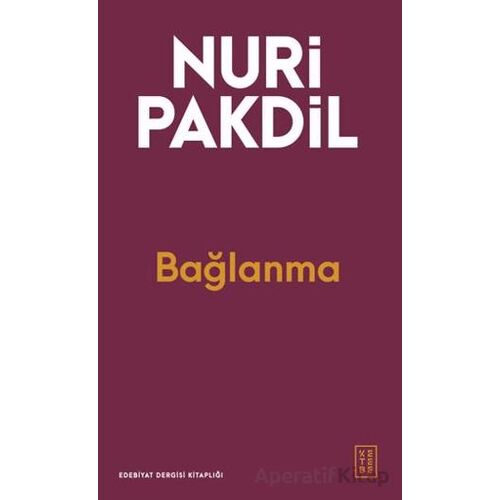 Bağlanma - Nuri Pakdil - Ketebe Yayınları