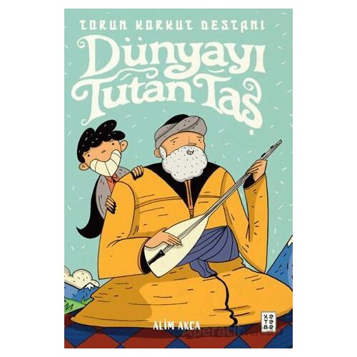 Torun Korkut Destanı - Alim Akca - Ketebe Yayınları