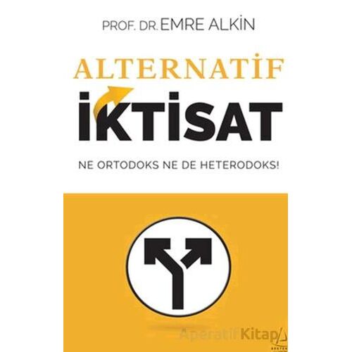 Alternatif İktisat - Emre Alkin - Destek Yayınları