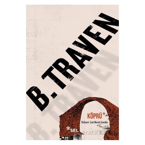 Köprü - B. Traven - Sel Yayıncılık