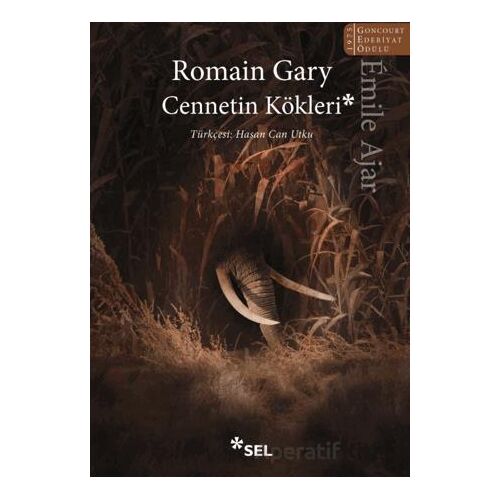 Cennetin Kökleri - Romain Gary - Sel Yayıncılık