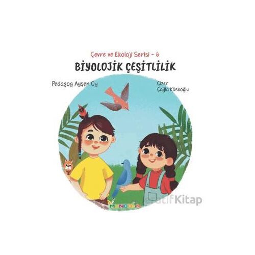 Çevre ve Ekoloji Serisi 6 - Biyolojik Çeşitlilik - Ayşen Oy - Mandolin Yayınları