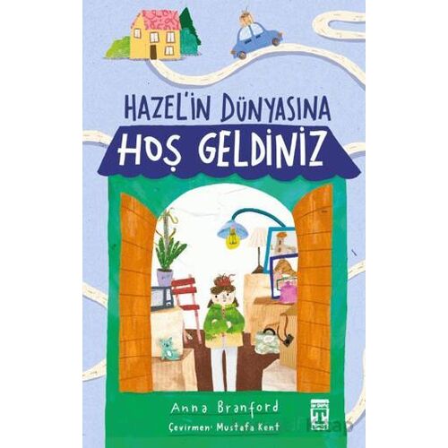 Hazel’in Dünyasına Hoş Geldiniz - Anna Branford - Genç Timaş