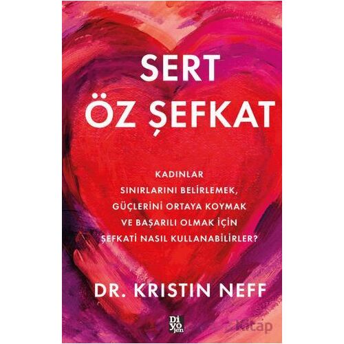 Sert Öz Şefkat - Kristin Neff - Diyojen Yayıncılık