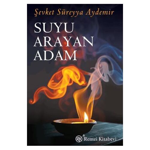 Suyu Arayan Adam - Şevket Süreyya Aydemir - Remzi Kitabevi