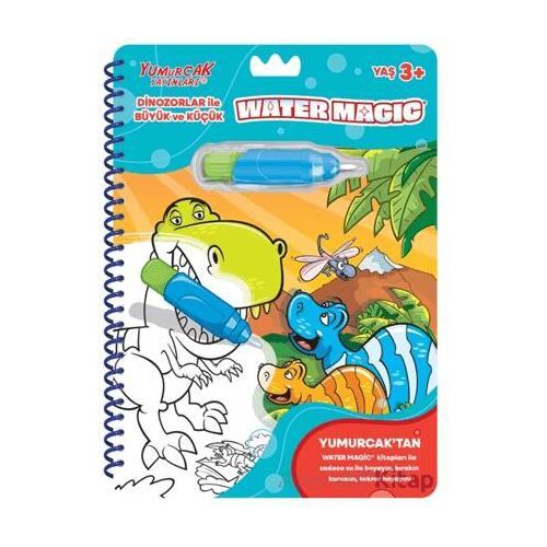Dinozorlar ile Büyük ve Küçük - Yeni Water Magic - Kolektif - Yumurcak Yayınları