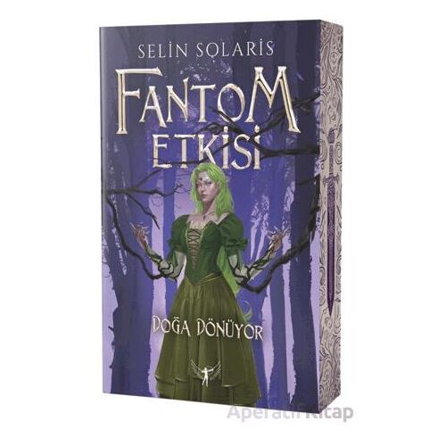 Fantom Etkisi Doğa Dönüyor - Selin Solaris - Artemis Yayınları