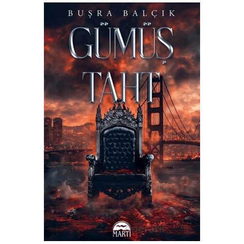 Gümüş Taht - Buşra Balçık - Martı Yayınları