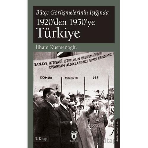 Bütçe Görüşmelerinin Işığında 1920’den 1950’ye Türkiye 3.Kitap