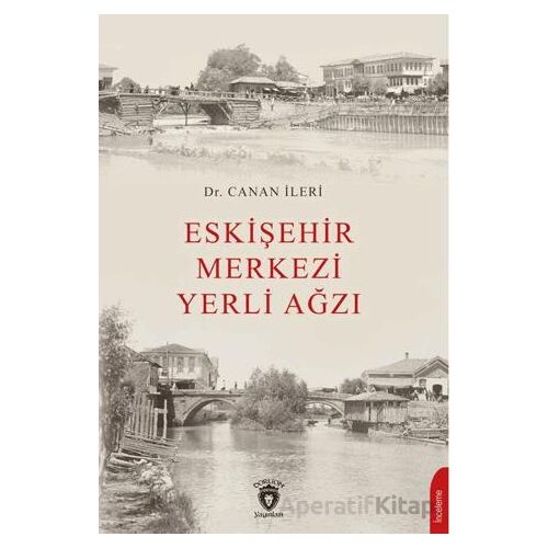 Eskişehir Merkezi Yerli Ağzı - Canan İleri - Dorlion Yayınları