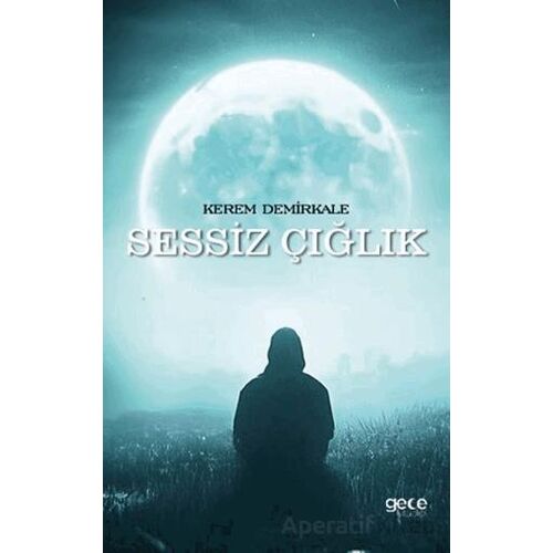 Sessiz Çığlık - Kerem Demirkale - Gece Kitaplığı