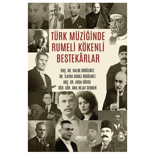 Türk Müziğinde Rumeli Kökenli Bestekârlar - İlayda Dubaz Bükülmez - Gece Kitaplığı