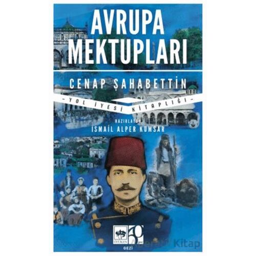 Avrupa Mektupları - Cenap Şahabettin - Ötüken Neşriyat