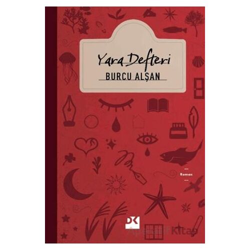Yara Defteri - Burcu Alşan - Doğan Kitap