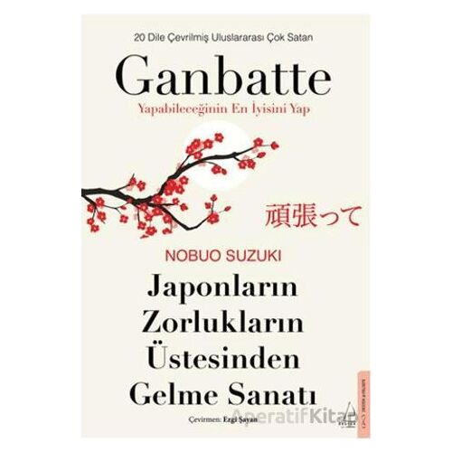 Japonların Zorlukların Üstesinden Gelme Sanatı-Ganbatte - Nobou Suzukı - Destek Yayınları