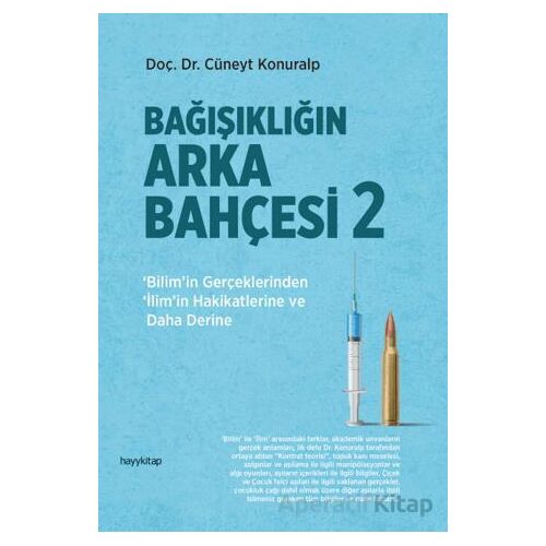 Bağışıklığın Arka Bahçesi 2 - Cüneyt Konuralp - Hayykitap