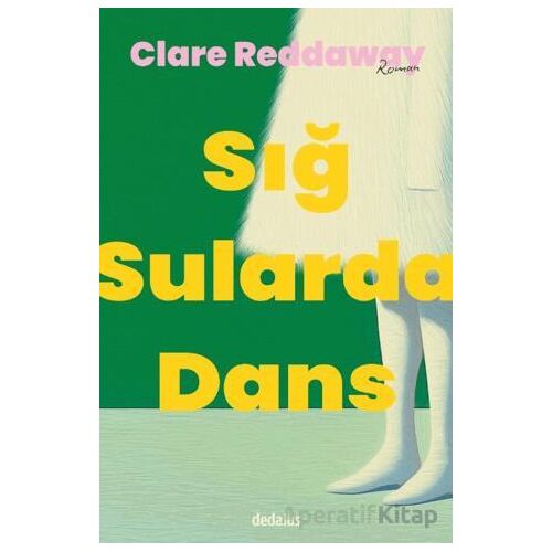 Sığ Sularda Dans - Clare Reddaway - Dedalus Kitap