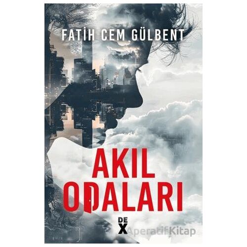 Akıl Odaları - Fatih Cem Gülbent - Dex Yayınevi