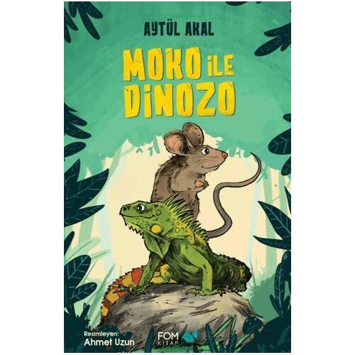 Moko ile Dinozo - Aytül Akal - FOM Kitap