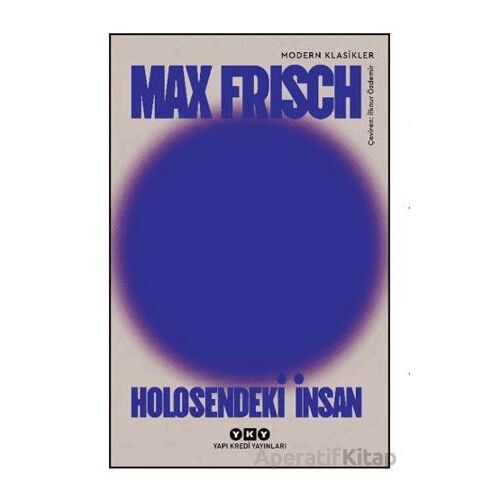 Holosendeki İnsan - Max Frisch - Yapı Kredi Yayınları