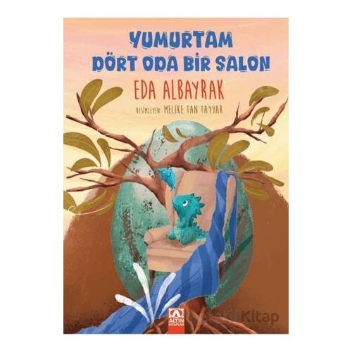 Yumurtam Dört Oda Bir Salon - Eda Albayrak - Altın Kitaplar