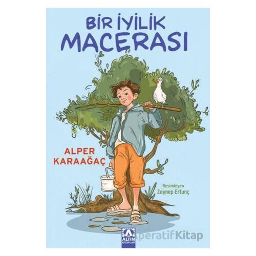 Bir İyilik Macerası - Alper Karaağaç - Altın Kitaplar