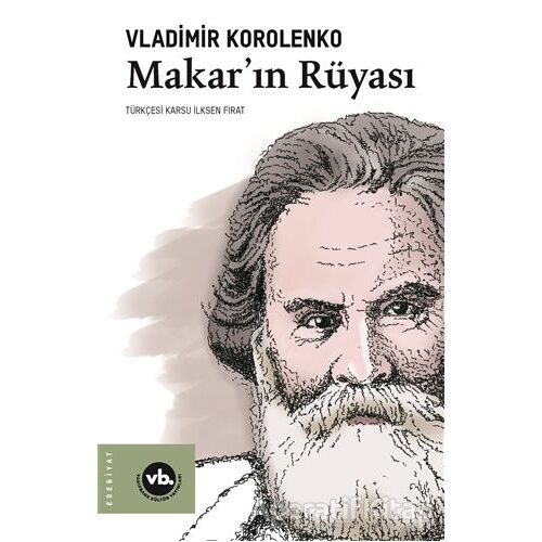 Makar’ın Rüyası - Vladimir Korolenko - Vakıfbank Kültür Yayınları