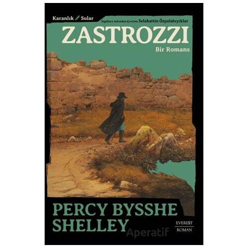 Karanlık Sular Zastrozzi Bir Romans - Percy Bysshe Shelley - Everest Yayınları