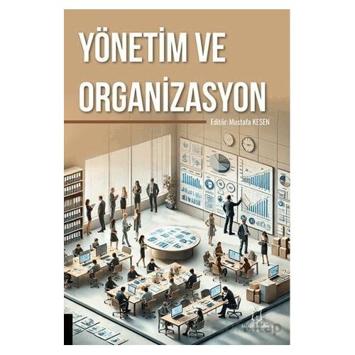 Yönetim ve Organizasyon - Kolektif - Akademisyen Kitabevi