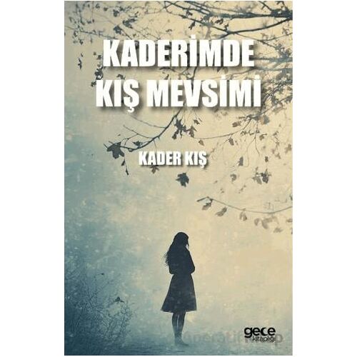 Kaderimde Kış Mevsimi - Kader Kış - Gece Kitaplığı
