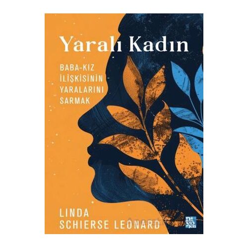 Yaralı Kadın - Linda Schierse Leonard - Diyojen Yayıncılık