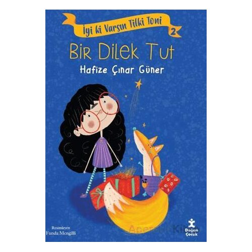 İyi Ki Varsın Tilki Toni 2 - Bir Dilek Tut - Hafize Çınar Güner - Doğan Çocuk