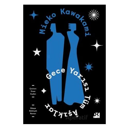 Gece Yarısı Tüm Aşıklar - Mieko Kawakami - Doğan Kitap