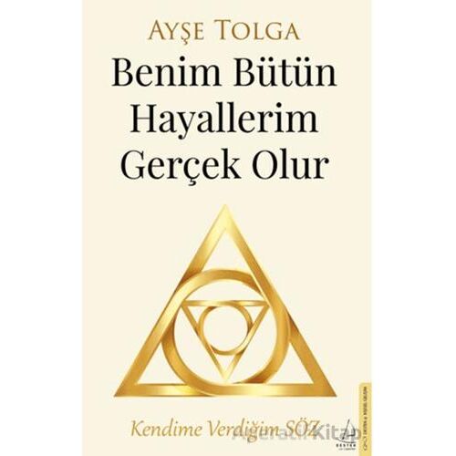 Benim Bütün Hayallerim Gerçek Olur - Ayşe Tolga - Destek Yayınları
