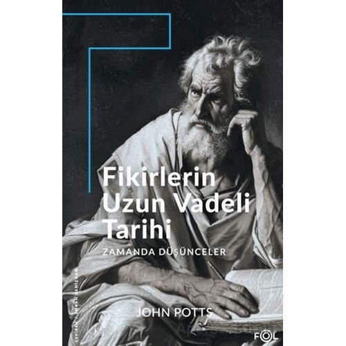 Fikirlerin Uzun Vadeli Tarihi - John Potts - Fol Kitap
