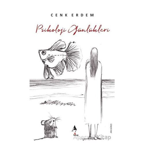 Psikoloji Günlükleri - Cenk Erdem - A7 Kitap