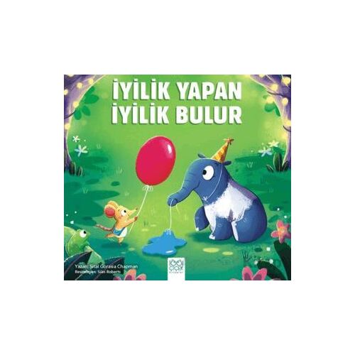 İyilik Yapan İyilik Bulur - Sital Gorasia Chapman - 1001 Çiçek Kitaplar