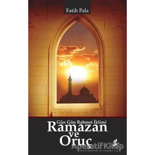 Ramazan ve Oruç - Fatih Pala - Okur Kitaplığı