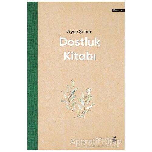 Dostluk Kitabı - Ayşe Şener - Okur Kitaplığı
