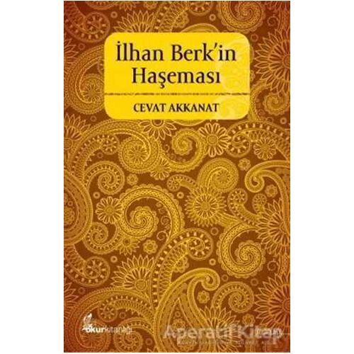 İlhan Berk’in Haşeması - Cevat Akkanat - Okur Kitaplığı